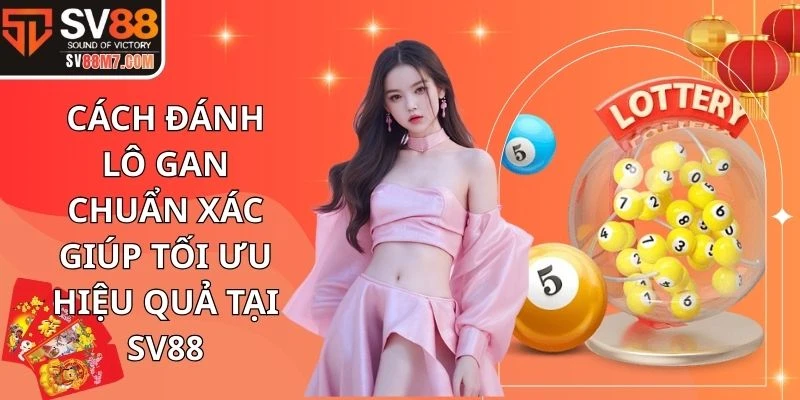 Cách đánh lô gan