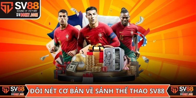 Đôi nét cơ bản về sảnh Thể Thao SV88