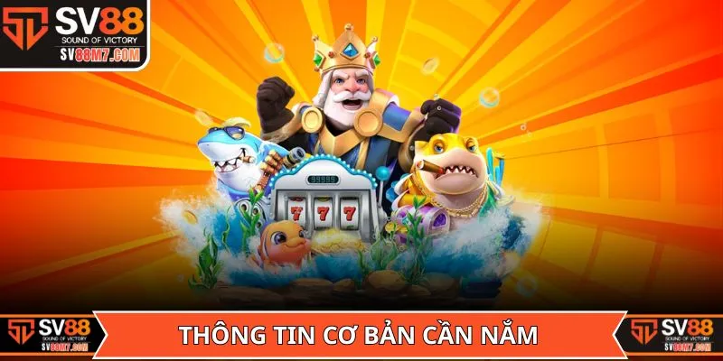 Thông tin cơ bản cần nắm về game Bắn Cá Đại Hải Trình