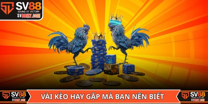 Vài kèo hay gặp mà bạn nên biết cách tính trong Sảnh GA28